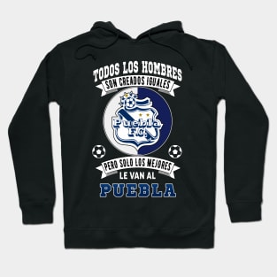 Playera del Puebla Camoteros del Puebla Los Mejores le van al Puebla Futbol Mexicano Hoodie